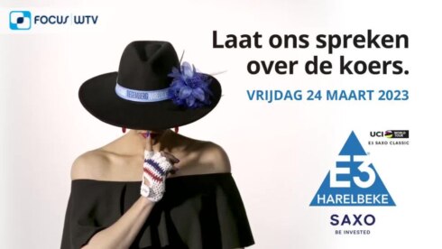 2023-03-21 00:00:00 - Herbekijk de start van E3 Saxo Classic